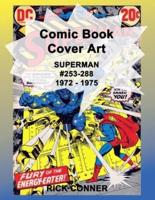 Comic Book Cover Art SUPERMAN #253-288 1972 - 1975