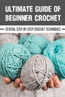Ultimate Guide Of Beginner Crochet