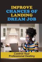 Improve Chances Of Landing Dream Job
