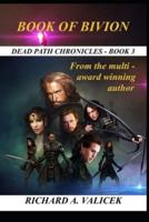 BOOK OF BIVION: Dead Path Chronicles Book 3