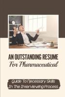 An Outstanding Resume For Pharmaceutical