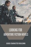 Looking For Adventure Fiction Novels