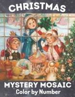 Christmas Mystery Mosaic Color By Number: Color by Numbers The 40 Christmas Mosaics of Cute Designs Using the Color Coloring Book for Kids Relaxation and Stress Relief