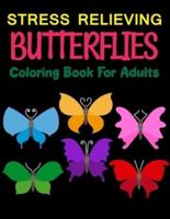 Stress Relieving Butterflies Coloring Book For Adults