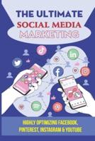 The Ultimate Social Media Marketing