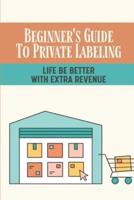 Beginner's Guide To Private Labeling