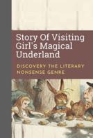 Story Of Visiting Girl's Magical Underland