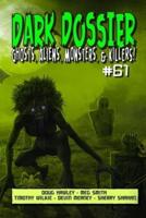 Dark Dossier #61: The Magazine of Ghosts, Aliens, Monsters, & Killers!