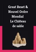 Great Reset - Nouvel Ordre Mondial Le Château De Sable