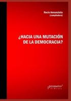 ¿Hacia una mutación de la democracia?: Un abordaje continental