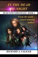 IN THE DEAD OF NIGHT: Dead Path Chronicles Book 4