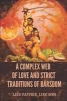 A Complex Web Of Love And Strict Traditions Of Barsoom