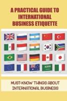 A Practical Guide to International Business Etiquette