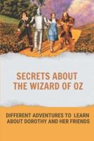 Secrets About The Wizard Of Oz
