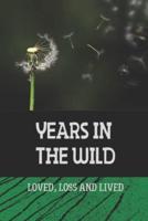 Years In The Wild