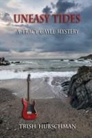 Uneasy Tides: A Tracy Gayle Mystery