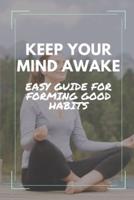 Keep Your Mind Awake