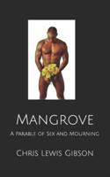 The Mangroves: An Elegy