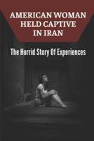 American Woman Held Captive In Iran