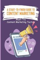 A Start-to-Finish Guide To Content Marketing