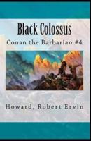 Black Colossus Illustrated edition: Conan the Barbarian #4