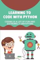 Learning To Code With Python