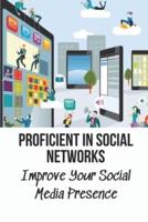Proficient In Social Networks