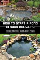 How To Start A Pond In Your Backyard