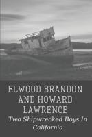 Elwood Brandon And Howard Lawrence