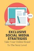 Exclusive Social Media Strategies