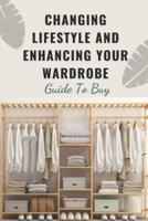 Changing Lifestyle And Enhancing Your Wardrobe