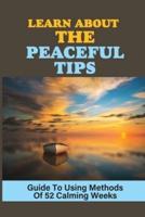 Learn About The Peaceful Tips