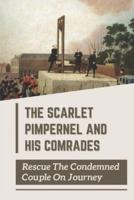 The Scarlet Pimpernel And His Comrades