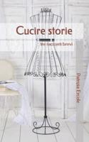 Cucire storie: tre racconti brevi