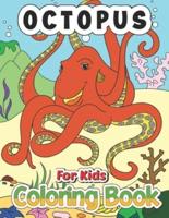 Octopus coloring book for kids: A Cute Octopus Coloring Pages for Kids, Teenagers,Toddlers, Tweens, Boys, Girls