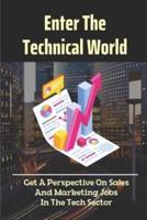 Enter The Technical World