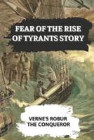 Fear Of The Rise Of Tyrants Story