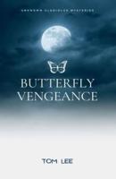 BUTTERFLY VENGEANCE: UNKNOWN GLADIOLUS MYSTERIES