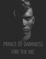 PRINES OF DARKNESS FIRE THE MC