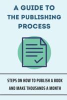 A Guide To The Publishing Process