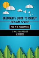 Beginner's Guide To Cricut Design Space