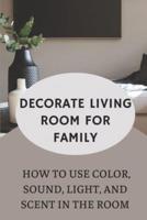Decorate Living Room For Family