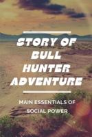 Story Of Bull Hunter Adventure