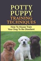 Potty Puppy Training Techniques