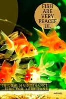 15 lоw Maintenance Fish For Your Tank: Fish are very peaceful
