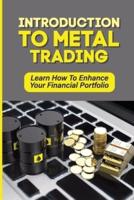 Introduction To Metal Trading