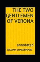 The Two Gentlemen of Verona William Shakespeare annotated edition