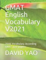 GMAT English Vocabulary V2021: 2500 Vocabulary According GMAT past papers