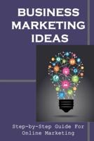 Business Marketing Ideas