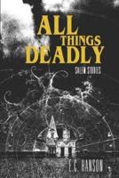 All Things Deadly (Salem Stories)